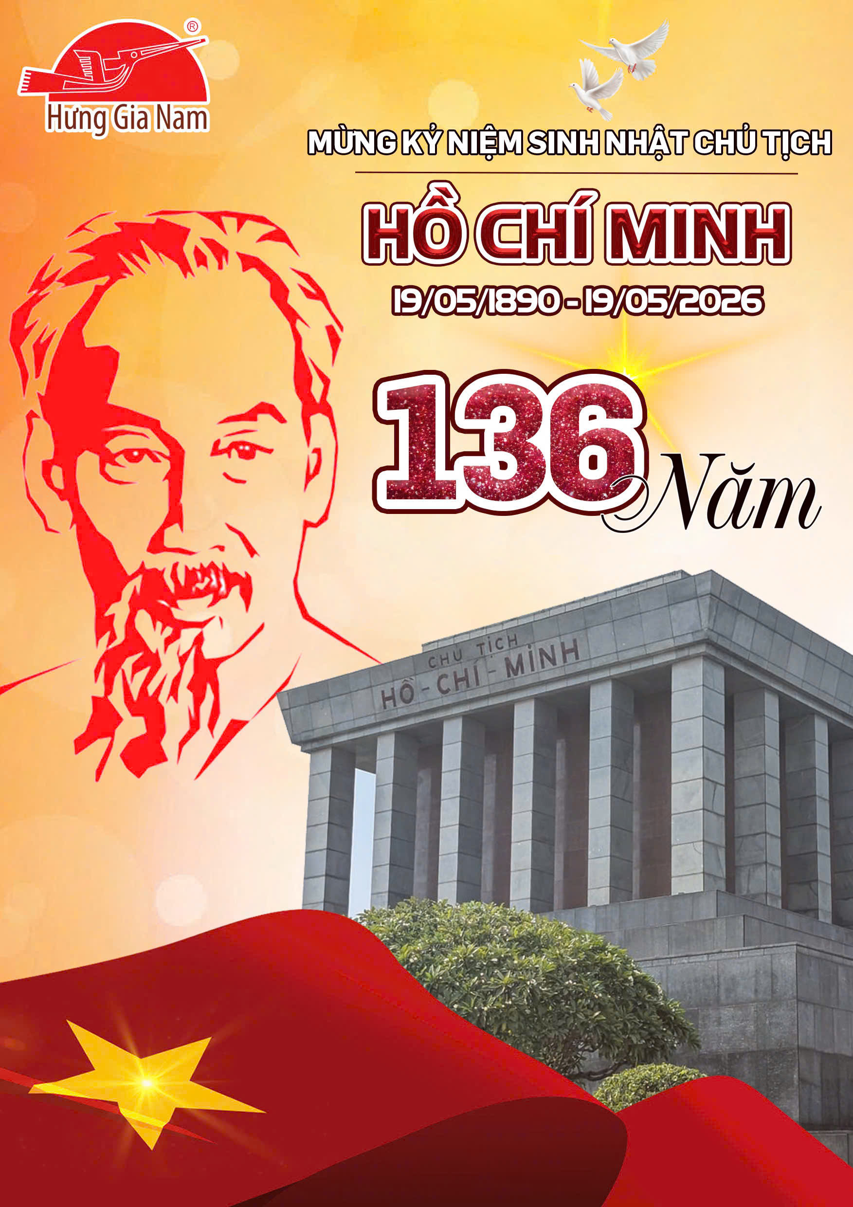 [HƯNG GIA NAM GROUP] KỶ NIỆM 136 NĂM NGÀY SINH CHỦ TỊCH HỒ CHÍ MINH (19/5/1890 – 19/5/2026)